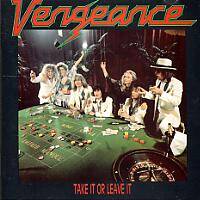 Vengeance (NL) : Take It or Leave It